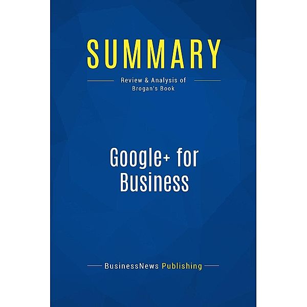 Summary: Google+ for Business, Businessnews Publishing