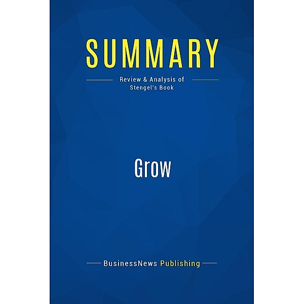 Summary: Grow, Businessnews Publishing