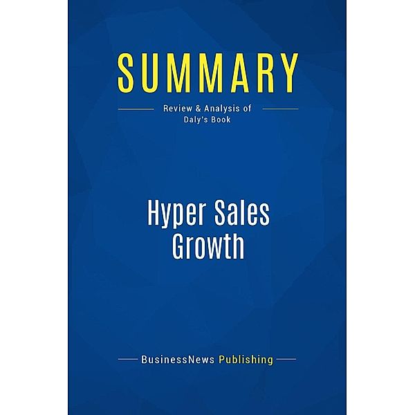 Summary: Hyper Sales Growth, Businessnews Publishing