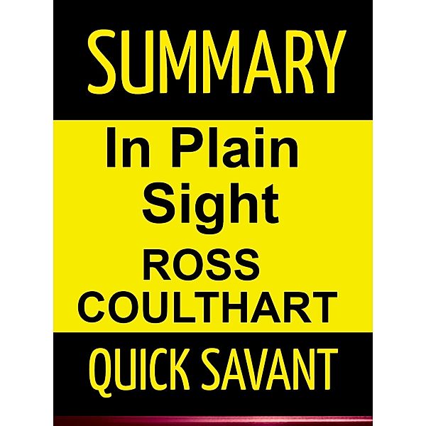 Summary: In Plain Sight by Ross Coulthart, Quick Savant