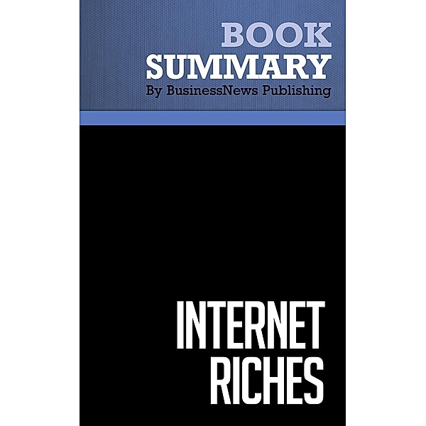 Summary: Internet Riches - Scott Fox, BusinessNews Publishing