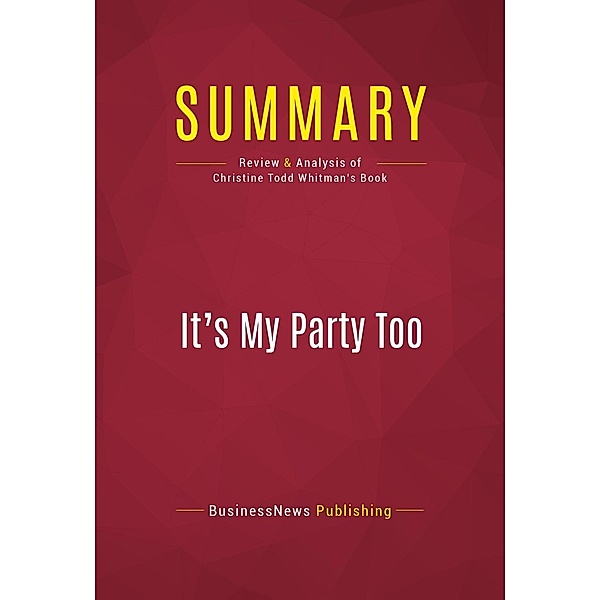 Summary: It's My Party Too, Businessnews Publishing