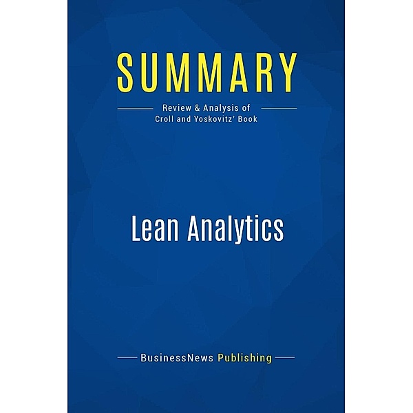 Summary: Lean Analytics, Businessnews Publishing