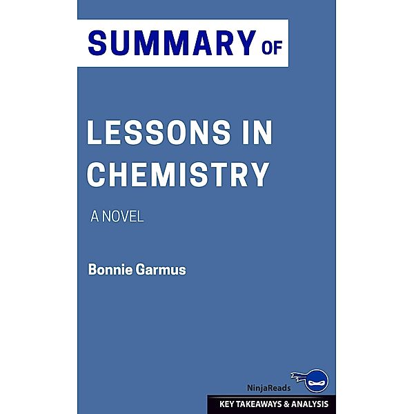 Summary: Lessons in Chemistry, Ninja Reads