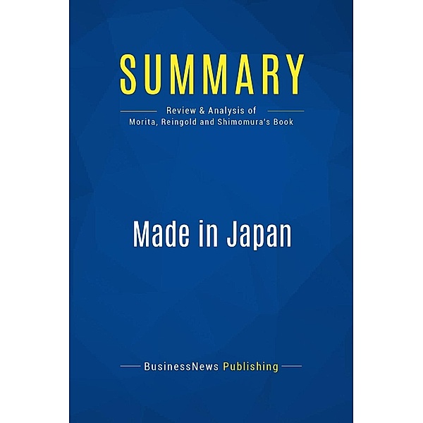 Summary: Made in Japan, Businessnews Publishing