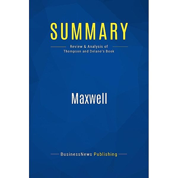 Summary: Maxwell, Businessnews Publishing