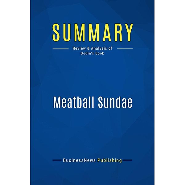 Summary: Meatball Sundae, Businessnews Publishing