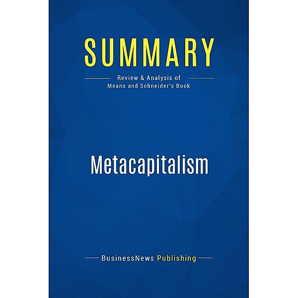 Summary: Metacapitalism, Businessnews Publishing