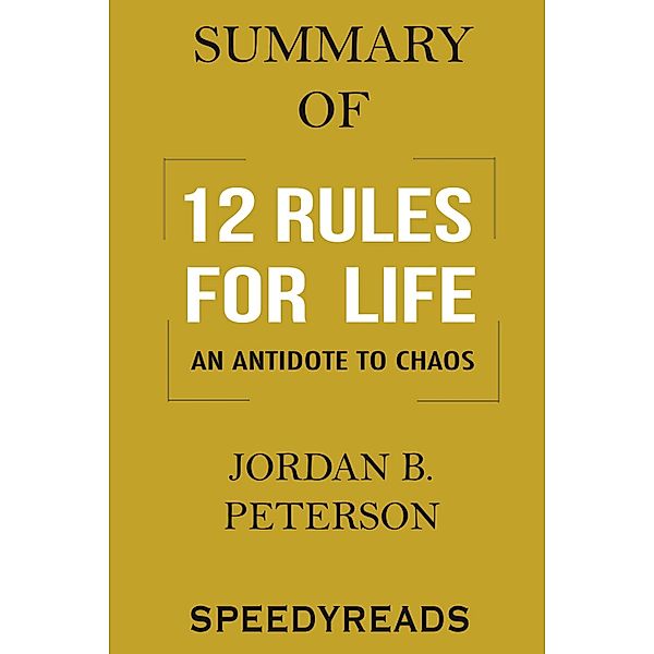 Summary of 12 Rules for Life, Speedyreads