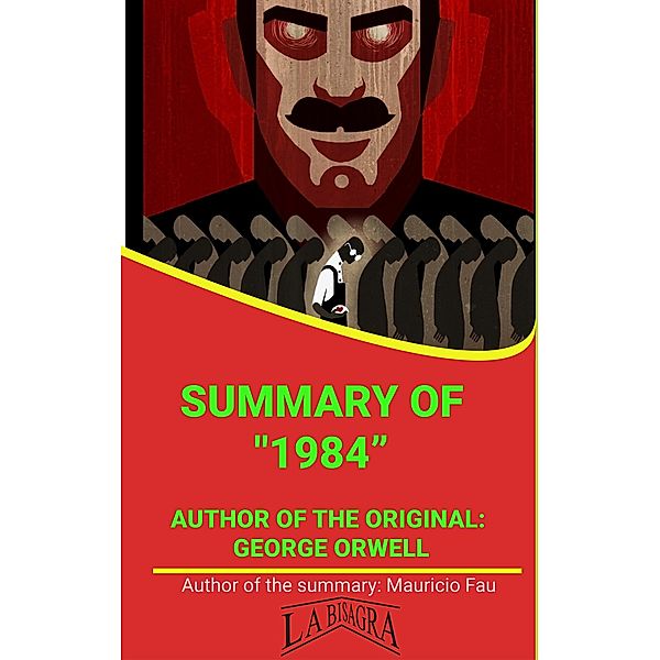 Summary Of 1984 By George Orwell (UNIVERSITY SUMMARIES) / UNIVERSITY SUMMARIES, Mauricio Enrique Fau