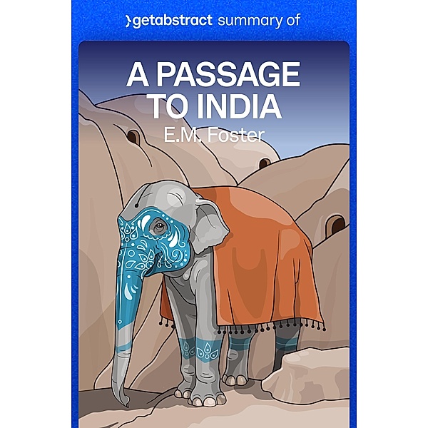 Summary of A Passage to India by E. Forster / GetAbstract AG, getAbstract AG
