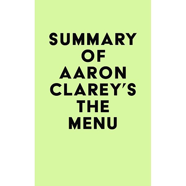 Summary of Aaron Clarey's The Menu / IRB Media, IRB Media
