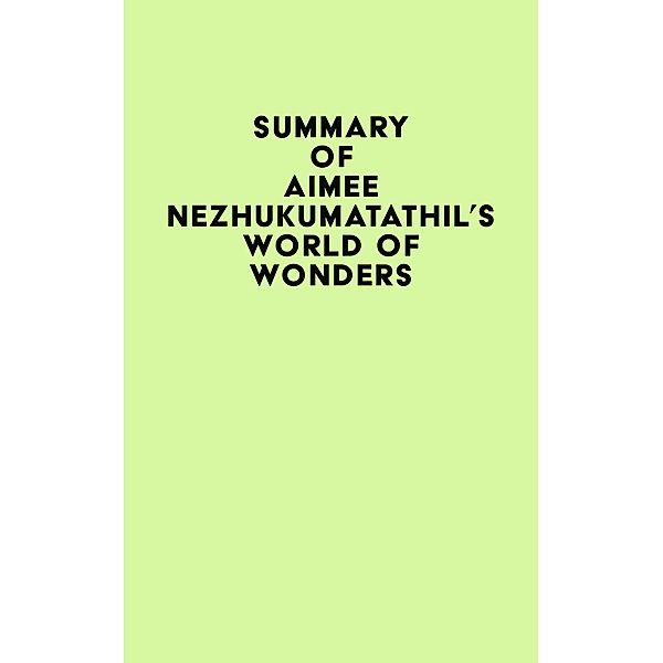 Summary of Aimee Nezhukumatathil's World of Wonders / IRB Media, IRB Media