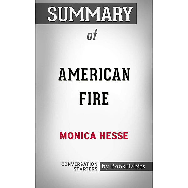 Summary of American Fire by Monica Hesse | Conversation Starters, Book Habits