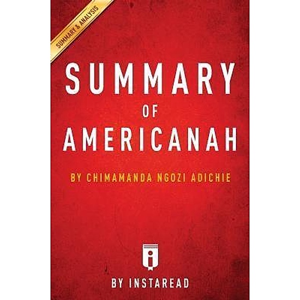Summary of Americanah / Instaread, Inc, Instaread Summaries