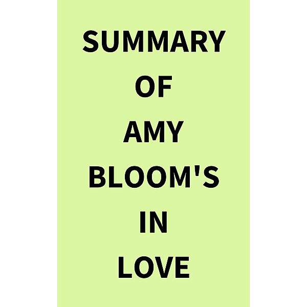 Summary of Amy Bloom's In Love, IRB Media