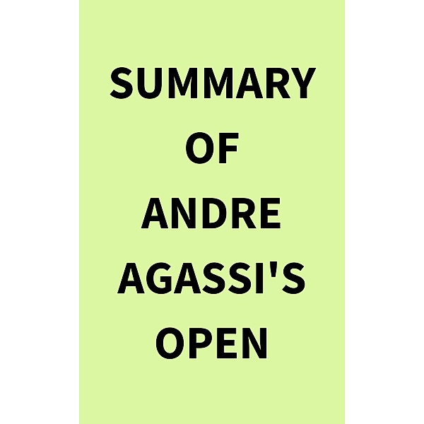 Summary of Andre Agassi's Open, IRB Media