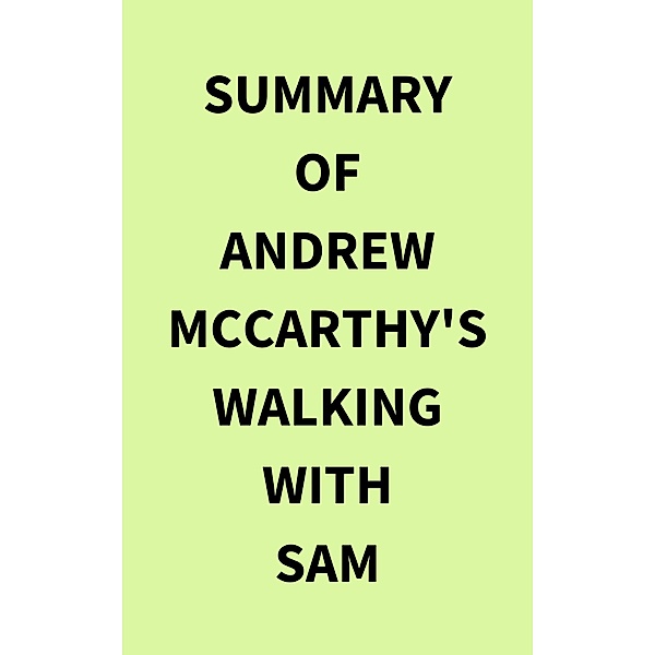 Summary of Andrew McCarthy's Walking with Sam, IRB Media
