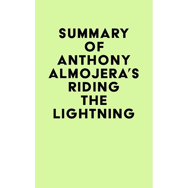 Summary of Anthony Almojera's Riding the Lightning / IRB Media, IRB Media