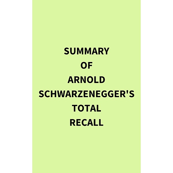 Summary of Arnold Schwarzenegger's Total Recall, IRB Media