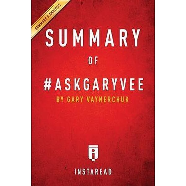 Summary of #AskGaryVee / Instaread, Inc, Instaread Summaries