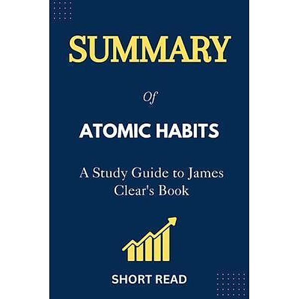 Summary of Atomic Habits, Short Read