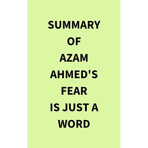 Summary of Azam Ahmed's Fear Is Just a Word, IRB Media