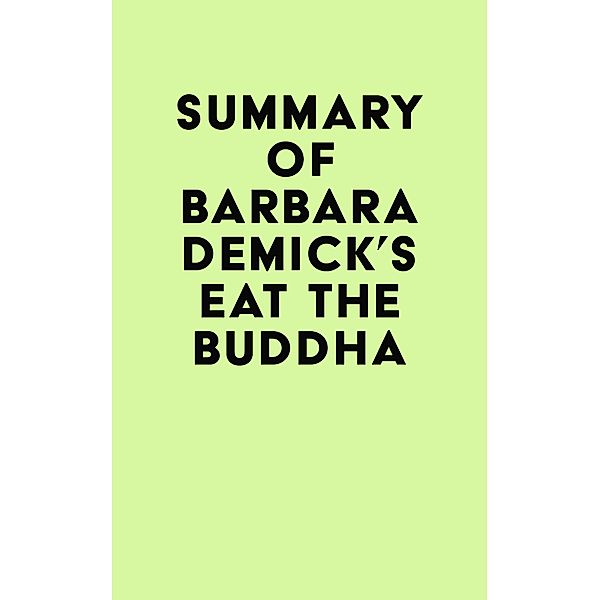 Summary of Barbara Demick's Eat the Buddha / IRB Media, IRB Media