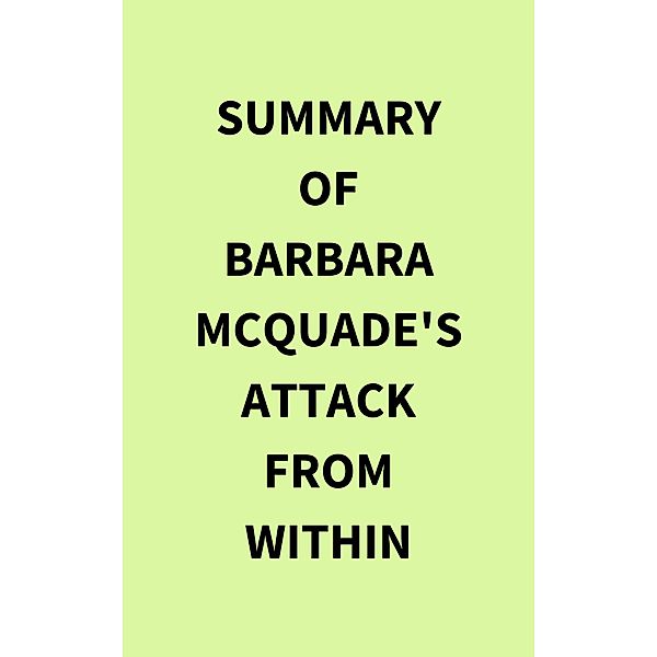Summary of Barbara McQuade's Attack from Within, IRB Media