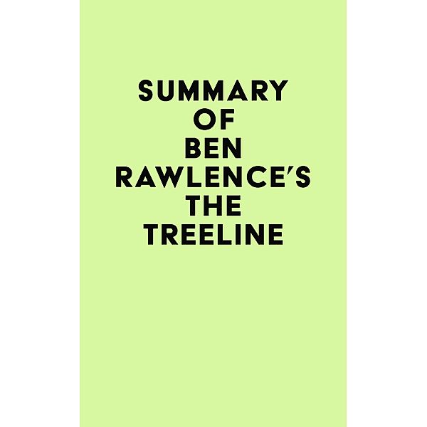 Summary of Ben Rawlence's The Treeline / IRB Media, IRB Media