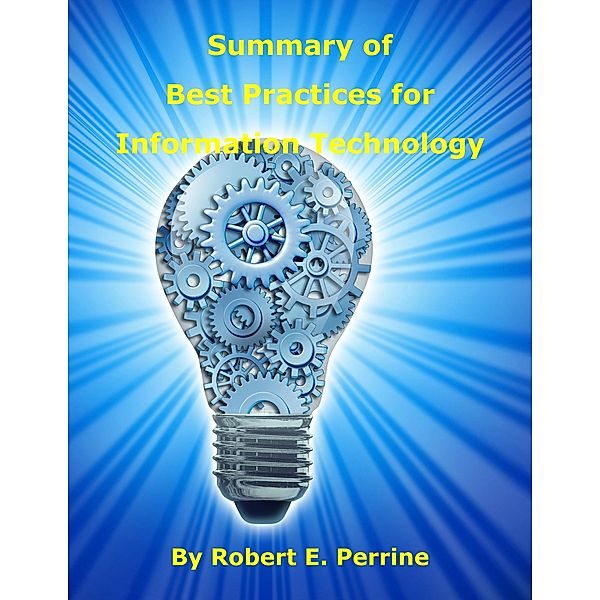 Summary of Best Practices for Information Technology, Robert Perrine