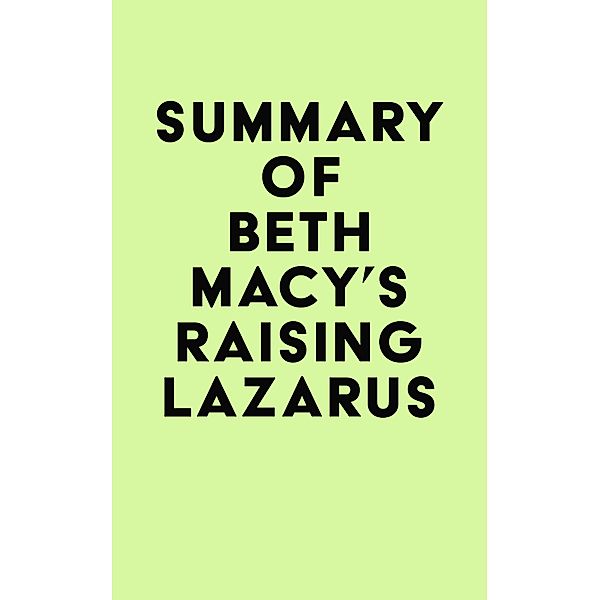 Summary of Beth Macy's Raising Lazarus / IRB Media, IRB Media