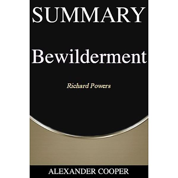 Summary of Bewilderment / Self-Development Summaries Bd.1, Alexander Cooper