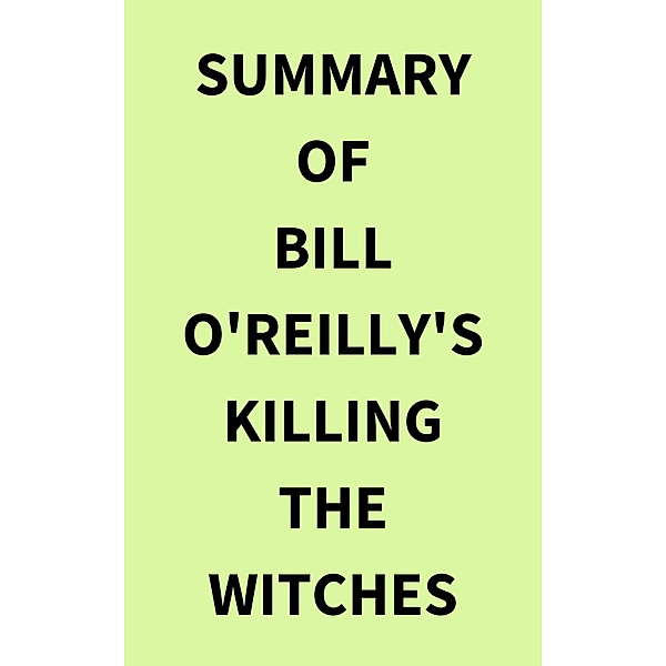 Summary of Bill O'Reilly's Killing the Witches, IRB Media