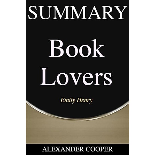Summary of Book Lovers / Self-Development Summaries Bd.1, Alexander Cooper