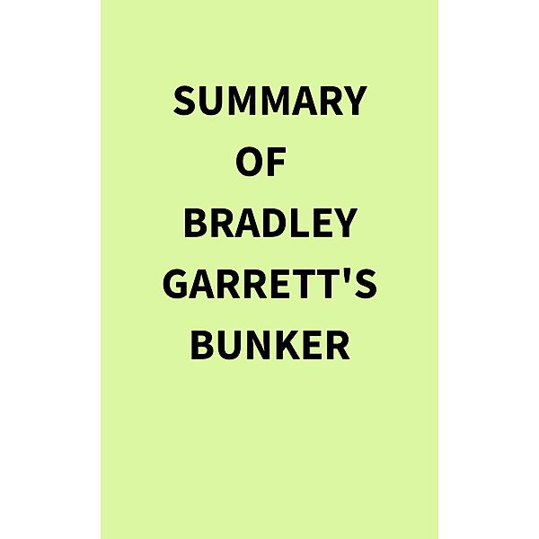 Summary of Bradley Garrett's Bunker, IRB Media