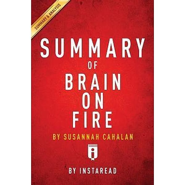 Summary of Brain on Fire / Instaread, Inc, Instaread Summaries