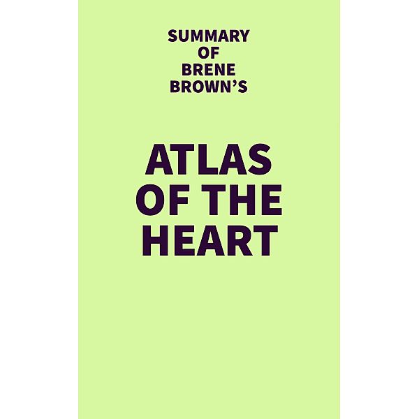 Summary of Brene Brown's Atlas of the Heart / IRB Media, IRB Media