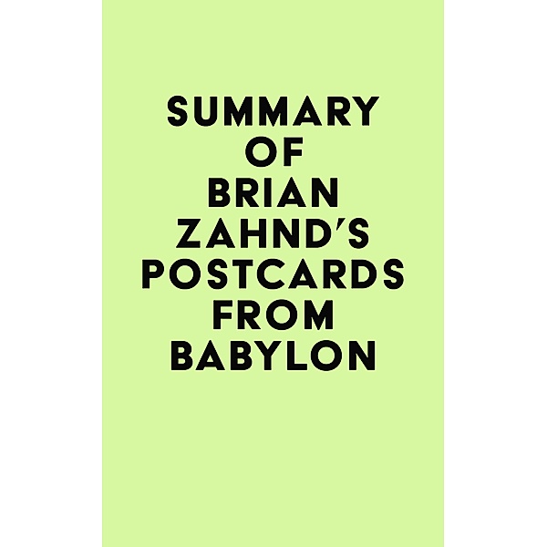 Summary of Brian Zahnd's Postcards from Babylon / IRB Media, IRB Media