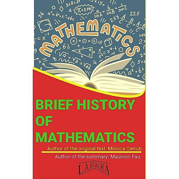 Summary Of Brief History Of Mathematics By Mónica Cerruti (UNIVERSITY SUMMARIES) / UNIVERSITY SUMMARIES, Mauricio Enrique Fau