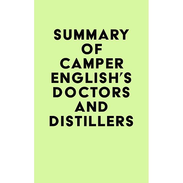 Summary of Camper English's Doctors and Distillers / IRB Media, IRB Media