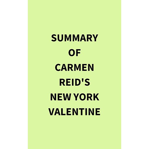 Summary of Carmen Reid's New York Valentine, IRB Media