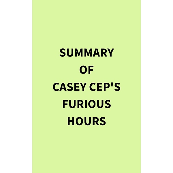 Summary of Casey Cep's Furious Hours, IRB Media
