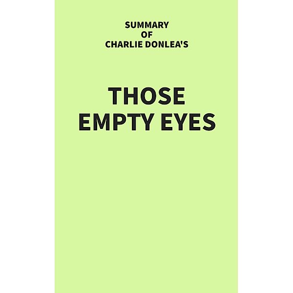 Summary of Charlie Donlea's Those Empty Eyes, IRB Media