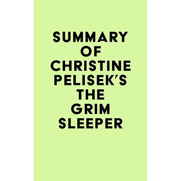 Summary of Christine Pelisek's The Grim Sleeper / IRB Media, IRB Media