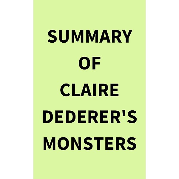 Summary of Claire Dederer's Monsters, IRB Media