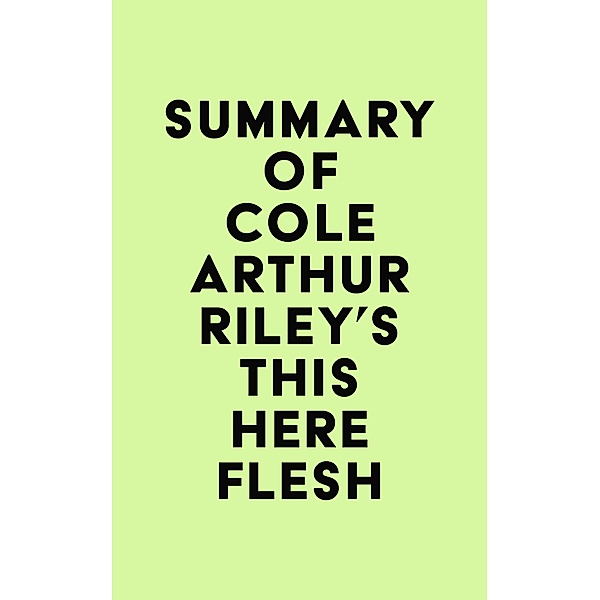 Summary of Cole Arthur Riley's This Here Flesh / IRB Media, IRB Media