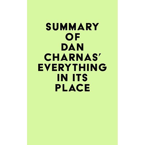 Summary of Dan Charnas's Everything in Its Place / IRB Media, IRB Media