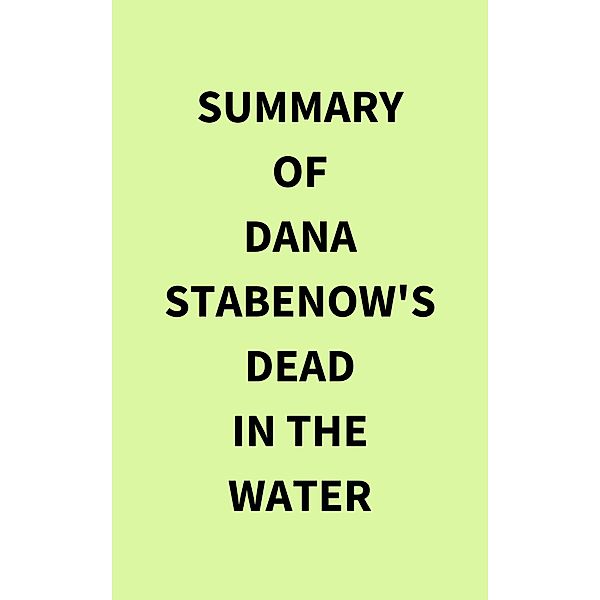 Summary of Dana Stabenow's Dead in the Water, IRB Media