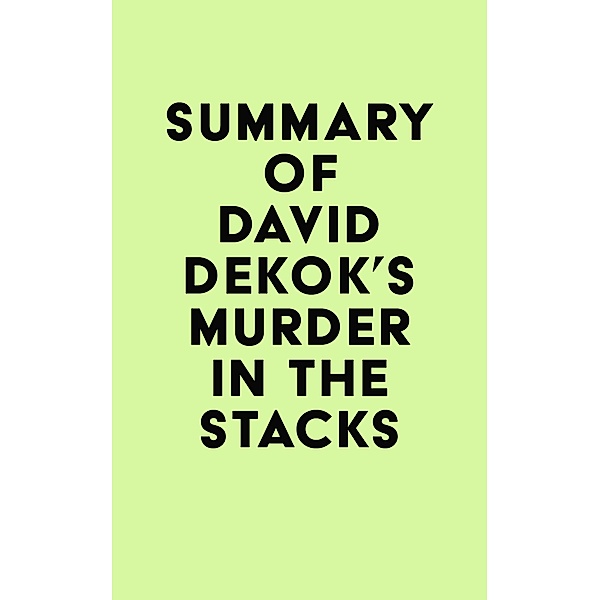 Summary of David Dekok's Murder in the Stacks / IRB Media, IRB Media